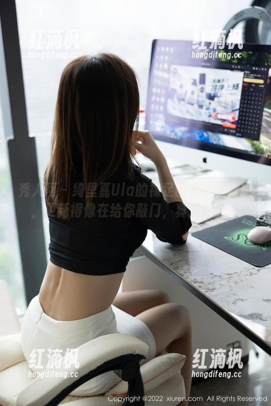 秀人网 - 绮里嘉Ula的裸足图集里的细腻，更新得像在给你敲门，真没想到。